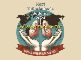 Mengakhiri Epidemik Tuberkulosis menjadi tema Hari Tuberkulosis Sedunia 2024
